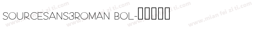 SourceSans3Roman Bol字体转换
